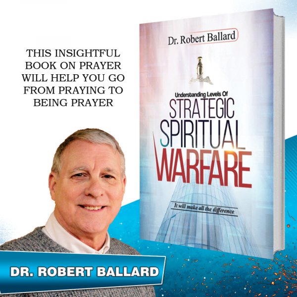 Strategic spiritual warfare by Dr Robert Ballard