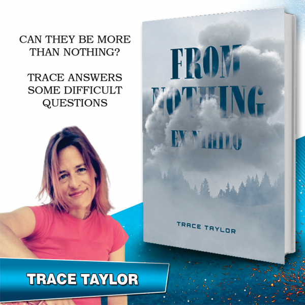 From Nothing - Ex Nihilo by Trace Taylor