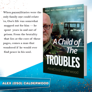 NEW RELEASE - A Child of the Troubles by Alex (Oso) Calderwood